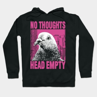 No Thoughts Head Empty Pigeon Hoodie